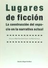 Seller image for LUGARES DE FICCION. LA CONSTRUCCION DEL ESPACIO EN LA NARRAT for sale by AG Library