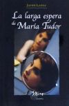 Seller image for La larga espera de Mara Tudor for sale by AG Library