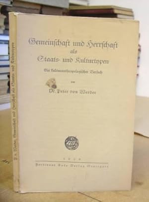 Seller image for Gemeinschaft Und Herrschaft Als Staats- Und Kulturtypen: Ein Kulturanthropologischer Versuch for sale by Eastleach Books