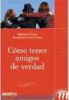 Seller image for Como tener amigos de verdad for sale by AG Library
