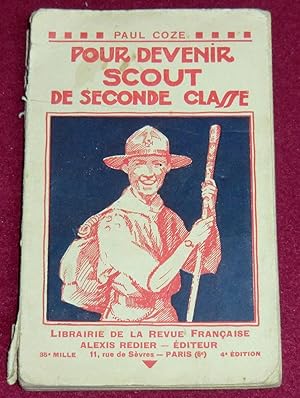 Seller image for POUR DEVENIR SCOUT DE SECONDE CLASSE for sale by LE BOUQUINISTE