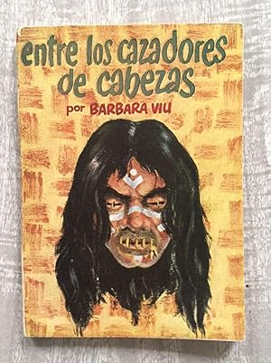 ENTRE LOS CAZADORES DE CABEZAS. Portada de Chaco