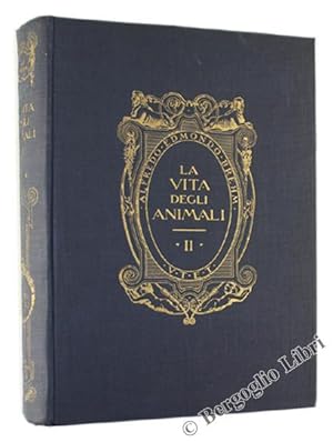 LA VITA DEGLI ANIMALI. Volume secondo: PESCI - ANFIBI - RETTILI.: