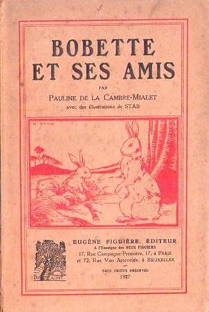 BOBETTE ET SES AMIS. Avec des illustrations de Stab