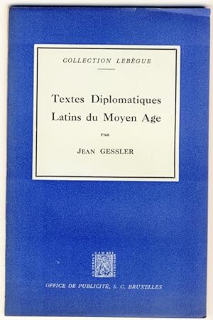 Textes Diplomatiques Latins du Moyen Age