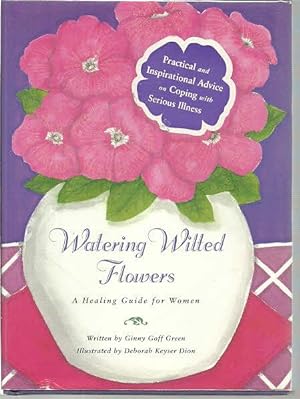 Seller image for Watering Wilted Flowers: A Healing Guide for Women for sale by The Book Junction