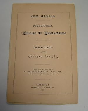 New Mexico. Territorial Bureau of Immigration. Report as to Socorro County.