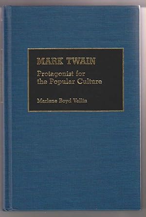 Image du vendeur pour Mark Twain: Protagonist for the Popular Culture mis en vente par Sweet Beagle Books
