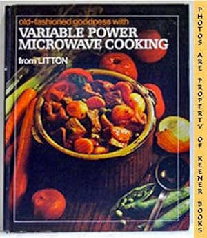 Old-Fashioned Goodness With Variable Power Microwave Cooking