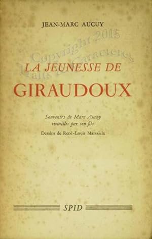 La jeunesse de Giraudoux, souvenirs de Marc Aucuy recueillis par son fils.