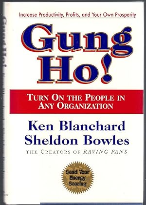 Bild des Verkufers fr Gung Ho! : Turn on the People in Any Organization zum Verkauf von Michael Moons Bookshop, PBFA