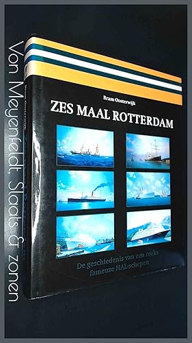 Zes maal Rotterdam - De geschiedenis van een reeks fameuze HAL-schepen