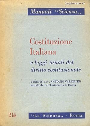 Costituzione italiana e leggi usuali del diritto costituzionale.