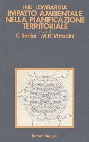 Impatto ambientale nelle pianificazione territoriale. (Scritti di: M. Akbeerti, T.Bagnati, A. Bel...