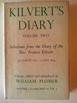 Seller image for Kilvert's Diary: Volume Two. 23 August 1871 - 13 May 1874. - Selections from the diary of the Rev. Francis Kilvert for sale by Your Book Soon