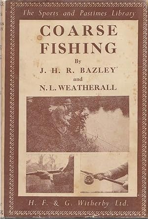 Bild des Verkufers fr Coarse Fishing A Practical Treatise on the Sport and Choice of Tackle and Water zum Verkauf von C P Books Limited