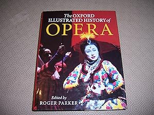 Imagen del vendedor de THE OXFORD ILLUSTRATED HISTORY OF OPERA a la venta por HAWKMOOR BOOKS LTD