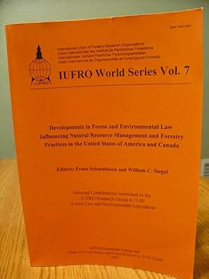 Seller image for Developments in Forest and Environment Law Influencing Natural Resource Management and Forestry Practices in the United States of America and Canada (IUFRO World Series Vol. 7) for sale by Eastburn Books