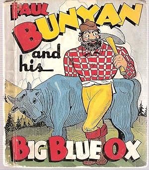 Image du vendeur pour Paul Bunyan and His Big Blue Ox mis en vente par Bearly Read Books