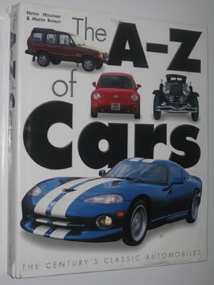 Image du vendeur pour The A-Z of Cars : The Century's Classic Automobiles mis en vente par Manyhills Books