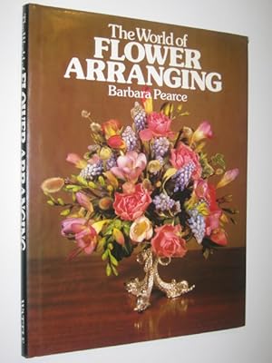 The World Of Flower Arranging