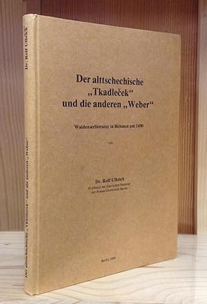Imagen del vendedor de Der alttschechische "Tkadlecek" und die anderen "Weber": Waldenserliteratur in Bhmen um 1400 a la venta por Stephen Peterson, Bookseller