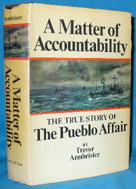 Bild des Verkufers fr A Matter of Accountability: The True Story of The Pueblo Affair zum Verkauf von Alhambra Books