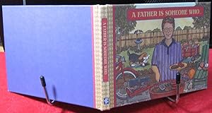 Immagine del venditore per A Father Is Someone Who. venduto da Phyllis35
