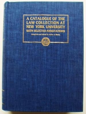 Seller image for A Catalogue of the Law Collection at New York University with Selected Annotations for sale by Design Books