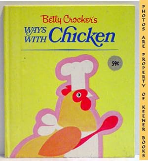 Imagen del vendedor de Betty Crocker's Ways With Chicken a la venta por Keener Books (Member IOBA)