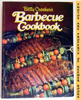 Seller image for Betty Crocker's Barbecue Cookbook for sale by Keener Books (Member IOBA)
