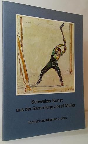Seller image for Schweizer Kunst aus der Sammlung Josef Muller for sale by Stephen Peterson, Bookseller