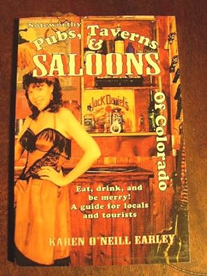 Seller image for NOTEWORTHY PUBS, TAVERNS & SALOONS OF COLORADO for sale by Robert Gavora, Fine & Rare Books, ABAA