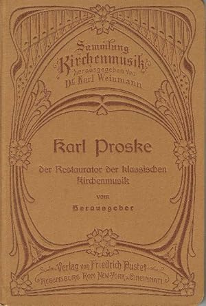 Bild des Verk�ufers f�r Karl Proske der Restaurator der klassischen Kircehnmusik. zum Verkauf von Antiquariat L�cke, Einzelunternehmung