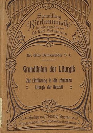 Seller image for Grundlinien der Liturgik. Zur Einf�hrung in die r�mische Liturgie der Neuzeit. for sale by Antiquariat L�cke, Einzelunternehmung