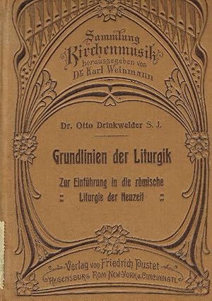 Bild des Verkufers fr Grundlinien der Liturgik. Zur Einfhrung in die rmische Liturgie der Neuzeit. zum Verkauf von Antiquariat Lcke, Einzelunternehmung