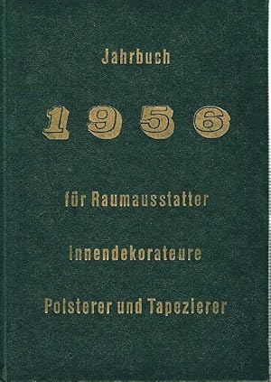 Jahrbuch 1956 für Raumausstatter, Innendekorateure, Polsterer und Tapezierer.