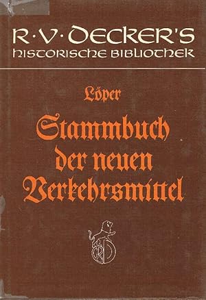 Stammbuch der neueren Verkehrsmittel, Eisenbahnen, Dampfschiffe, Telegraphen und Luftschiffe. Ein...