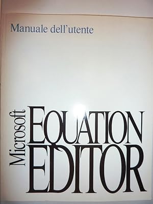 "MICROSOFT EQUATION EDITOR. Manuale dell' Utente. Versione 1.0"