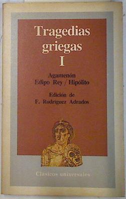 Imagen del vendedor de Tragedias griegas. (T.1) Agamenon Edipo Rey Hipolito a la venta por Almacen de los Libros Olvidados