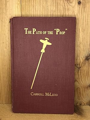 Seller image for PATH OF THE 'PROP', THE for sale by BEACON BOOKS