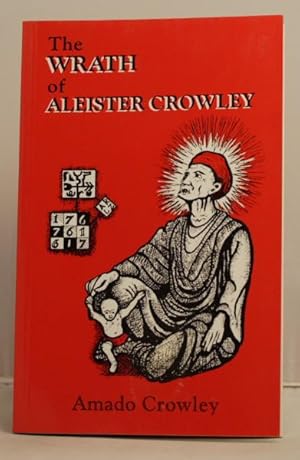 Imagen del vendedor de The Wrath of Aleister Crowley a la venta por Leakey's Bookshop Ltd.