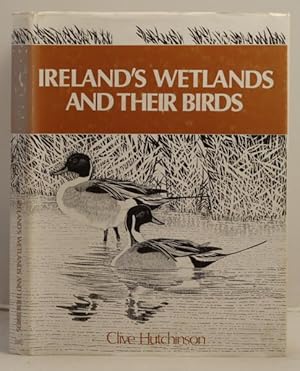 Imagen del vendedor de Ireland's Wetlands and their birds. a la venta por Leakey's Bookshop Ltd.