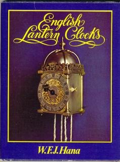 English Lantern Clocks [originally published in the Netherlands as Engelse Lantaarnklokken ]