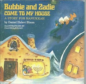 Imagen del vendedor de Bubbie and Zadie Come to My House: A Story for Hanukkah a la venta por The Book Junction
