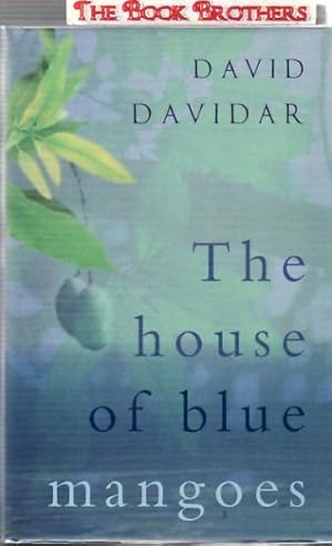 Bild des Verk�ufers f�r The House of Blue Mangoes zum Verkauf von THE BOOK BROTHERS