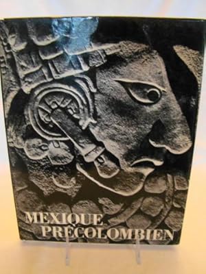 Imagen del vendedor de Mexique prcolombien. Precolumbian Mexican Art. Das Pracolumbianische Mexiko. a la venta por J & J House Booksellers, ABAA