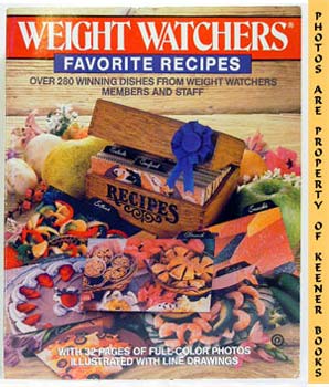 Seller image for Weight Watchers Favorite Recipes : Over 280 Winning Dishes From Weight Watchers Members And Staff for sale by Keener Books (Member IOBA)
