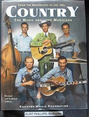 Country: The Music and the Musicians From the Beginnings to the '90s