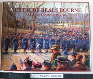 Seller image for Gertrude Beals Bourne: Artist In Brahmin Boston, (1868-1962) (Signed Copy) for sale by Kurtis A Phillips Bookseller